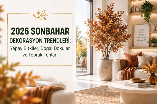 2026 Sonbahar Dekorasyon Trendleri